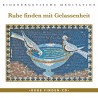 Ruhe finden mit Gelassenheit