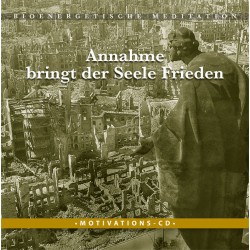 Annahme bringt der Seele Frieden