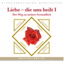 Liebe die uns heilt Teil 1